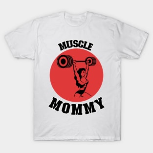 muscle mommy T-Shirt